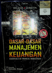 DASAR-DASAR MANAJEMEN KEUANGAN = ESSENTIALS OF FINANCIAL MANAGEMENT, BUKU 1 EDISI 11