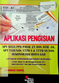 APLIKASI PENGISIAN: SPT Masa PPh PASAL 21 DAN ATAU 26, PPT TAHUNAN 1770 S & 1770 SS DAN REKONSILIASI BIAYA GAJI(PETUNJUK PENGGUNAAN DAN KONSEP AKUNTANSI)