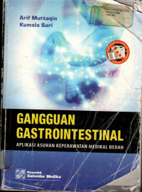 GANGGUAN GASTROINTESTINAL : APLIKASI ASUHAN KEPERAWATAN MEDIKAL BEDAH