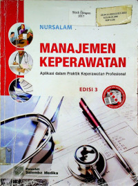 MANAJEMEN KEPERAWATAN : Aplikasi dalam Praktik Keperawatan Profesional EDISI 3