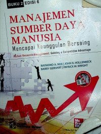 MANAJEMEN SUMBER DAYA MANUSIA: Mencapai Keunggulan Bersaing BUKU 2 EDISI 6