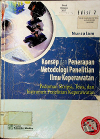 Konsep dan Penerapan Metodologi Penelitian Ilmu Keperawatan : Pedoman Skripsi, Tesis dan Instrumen Penelitian Keperawatan Edisi 2