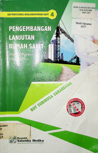 PENGEMBANGAN LANJUTAN RUMAH SAKIT: Menuju Rumah Sakit Kelas Dunia