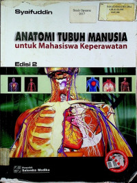 ANATOMI TUBUH MANUSIA: untuk Mahasiswa Keperawatan, Edisi 2