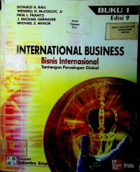 INTERNATIONAL BUSINESS : Bisnis internasional, Tantangan Persaingan Global BUKU 1, Edisi 9