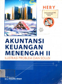 AKUNTANSI KEUANGAN MENENGAH II: ILUSTRASI PROBLEM DAN SOLUSI