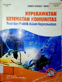 KEPERAWATAN KESEHATAN KOMUNITAS: Teori dan Praktik dalam Keperawatan