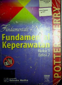 Fundamentals of Nursing = Fundamental Keperawatan Buku 1 Edisi 7