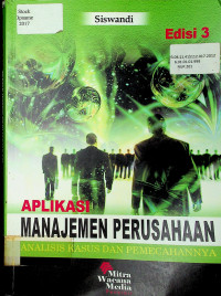 Aplikasi Manajemen Perusahaan; Analisis Kasus dan Pemecahannya ( Edisi 3 )