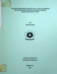 ANALISIS PEMASARAN KARET (Hevea brasiliensis) DI DESA PULAU HARAPAN KECAMATAN BANYUASIN III KABUPATEN BANYUASIN