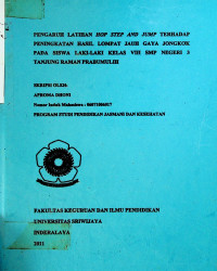 PENGARUH LATIHAN HOP STEP AND JUMP TERHADAP PENINGKATAN HASIL LOMPAT JAUH GAYA JONGKOK PADA SISWA LAKI-LAKI KELAS VIII SMP NEGERI 3 TANJUNG RAMAN PRABUMULIH