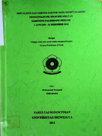 PREVALENSI DAN FAKTOR-FAKTOR YANG MEMPENGARUHI PENGGUNAAN PIL KB DI KECAMATAN KEMUNING PALEMBANG PERIODE 1 JANUARI-31 DESEMBER 2010