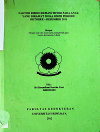 FAKTOR RISIKO DEMAM TIFOID PADA ANAK YANG DIRAWAT DI IKA RSMH PERIODE OKTOBER -DESEMBER 2011