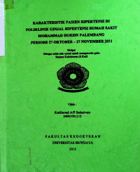 KARAKTERISTIK PASIEN HIPERTENSI DI POLIKLINIK GINJAL HIPERTENSI RUMAH SAKIT MOHAMMAD HOESIN PALEMBANG PERIODE 27 OKTOBER -27 NOVEMBER 2011