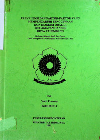 PREVALENSI DAN FAKTOR-FAKTOR YANG MEMPENGARUHI PENGGUNAAN KONTRASEPSI ORAL DI KECAMATAN GANDUS KOTA PALEMBANG