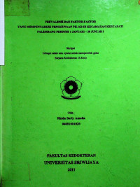 PREVALENSI DAN FAKTOR-FAKTOR YANG MEMPENGARUHI PENGGUNAAN PIL KB DI KECAMATAN KERTAPATI PALEMBANG PERIODE 1 JANUARI - 30 JUNI 2011