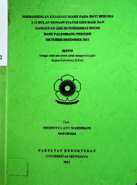 PERBANDINGAN KEJADIAN DIARE PADA BAYI BERUSIA 2-12 BULAN DENGAN STATUS GIZI BAIK DAN GANGGUAN GIZI DI PUSKESMAS BOOM BARU PALEMBANG PERIODE OKTOBER-DESEMBER 2011