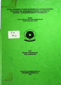 ANGKA KEJADIAN TUMOR RETROBULBAR DI DEPARTEMEN MATA RSUP DR. MOHAMMAD HOESIN PALEMBANG (PERIODE 1 JANUARI 2008 SAMPAI 31 OKTOBER 2011)