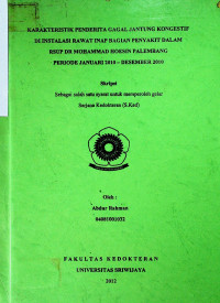 KARAKTERISTIK PENDERITA GAGAL JANTUNG KONGESTIF DI INSTALASI RAWAT INAP BAGIAN PENYAKIT DALAM RSUP DR MOHAMMAD HOESIN PALEMBANG PERIODE JANUARI 2010 - DESEMBER 2010