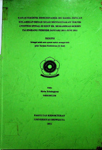 KARAKTERISTIK HEMODINAMIK IBU HAMIL DENGAN KELAHIRAN BEDAH SESAR MENGGUNAKAN TEKNIK ANESTESI SPINALDI RSUP DR. MOHAMMAD HOESIN PALEMBANG PERIODE JANUARI 2011-JUNI 2011