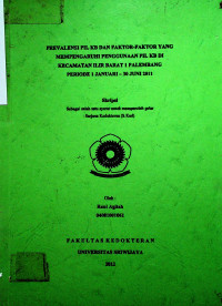PREVALENSI PIL KB DAN FAKTOR-FAKTOR YANG MEMPENGARUHI PENGGUNAAN PIL KB DI KECAMATAN ILIR BARAT 1 PALEMBANG PERIODE 1 JANUARI - 30 JUNI 2011