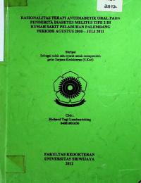 RASIONALITAS TERAPI ANTIDIABETK ORAL PADA PENDERITA DIABETES MELITUS TIPE 2 DI RUMAH SAKIT PELABUHAN PALEMBANG PERIODE AGUSTUS 2010 - JULI 2011