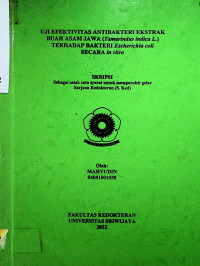UJI EFEKTIVITAS ANTIBAKTERI EKSTRAK BUAH ASAM JAWA (Tamarindus indica L.) TERHADAP BAKTERI Escherichia coli SECARA in vitro