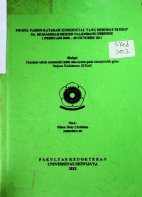 PROFIL PASIEN KATARAK KONGENITAL YANG BEROBAT DI RSUP Dr.MOHAMMAD HOESIN PALEMBANG PERIODE 1 FEBRUARI 2008-30 OKTOBER 2011