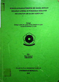 HUBUNGAN KARAKTERISTIK IBU HAMIL DENGAN KEJADIAN ANEMIA DI PUSKESMAS SRIKATON KECAMATAN AIR SALEH TAHUN 2011