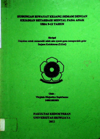 HUBUNGAN RIWAYAT KEJANG DEMAM DENGAN KEJADIAN RETARDASI MENTAL PADA ANAK USIA 9-12 TAHUN