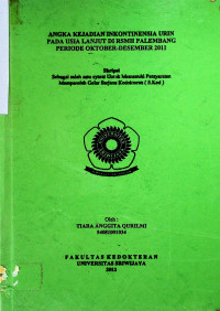 ANGKA KEJADIAN INKONTINENSIA URIN PADA USIA LANJUT DI RSMH PALEMBANG PERIODE OKTOBER-DESEMBER 2011