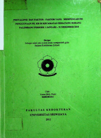 PREVALENSI DAN FAKTOR - FAKTOR YANG MEMPENGARUHI PENGGUNAAN PIL KB DI KECAMATAN SEMATANG BORANG PALEMBANG PERIODE 1 JANUARI - 31 DESEMBER 2010