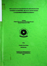 PREVALENSI DAN KARAKTERISTIK HISTOPATOLOGIS PENDERITA KARSINOMA SEL BASAL KULIT DI RSUP Dr.MOHAMMAD HOESIN PALEMBANG