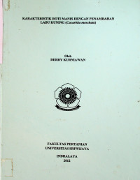 KARAKTERISTIK ROTI MANIS DENGAN PENAMBAHAN LABU KUNING (Cucurbita moschata)