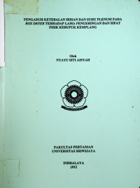 PENGARUH KETEBALAN IRISAN DAN SUHU PLENUM PADA BOX DRYER TERHADAP LAMA PENGERINGAN DAN SIFAT FISIK KERUPUK KEMPLANG