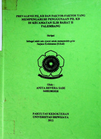 PREVALENSI PIL KB DAN FAKTOR-FAKTOR YANG MEMPENGARUHI PENGGUNAAN PIL KB DI KECAMATAN ILIR BARAT II PALEMBANG