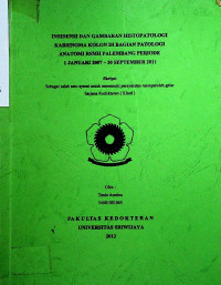 INSIDENSI DAN GAMBARAN HISTOPATOLOGI KARSINOMA KOLON DI BAGIAN PATOLOGI ANATOMI RSMH PALEMBANG PERIODE 1 JANUARI 2007 - 30 SEPTEMBER 2011