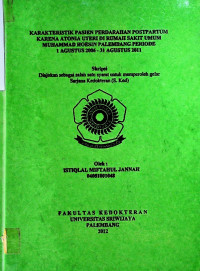 KARAKTERISTIK PASIEN PERDARAHAN POSTPARTUM KARENA ATONIA UTERI DI RUMAH SAKIT UMUM MUHAMMAD HOESIN PALEMBANG PERIODE 1 AGUSTUS 2006 - 31 AGUSTUS 2011