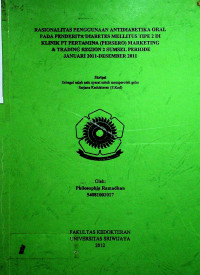 RASIONALITAS PENGGUNAAN ANTIDIABETIKA ORAL PADA PENDERITA DIABETES MELLITUS TIPE 2 DI KLINIK PT PERTAMINA (PERSERO) MARKETING & TRADING REGION 2 SUMSEL PERIODE JANUARI 2011-DESEMBER 2011