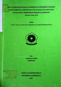 POLA KUMAN DAN HASIL UJI KEPEKAAN SPESIMEN GANGREN KAKI DIABETIK PASIEN RAWAT INAP DI BAGIAN PENYAKIT DALAM RSUP MOHAMMAD HOESIN PALEMBANG PERIODE TAHUN 2010