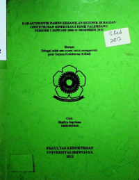 KARAKTERISTIK PASIEN KEHAMILAN EKTOPIK DI BAGIAN OBSTETRI DAN GINEKOLOGI RSMH PALEMBANG PERIODE 1 JANUARI 2008-31 DESEMBER 2010