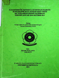 KARAKTERISTIK PENDERITA RETINOPATI DIABETIK DI POLIKLINIK MATA RUMAH SAKIT UMUM DR. MOHAMMAD HOESIN PALEMBANG PERIODE JANUARI 2010-OKTOBER 2011