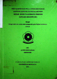 PREVALENSI DAN POLA ETIOLOGI GAGAL JANTUNG KRONIK DI INSTALASI NON-BEDAH RSMH PALEMBANG PERIODE JANUARI 2010-JUNI 2011