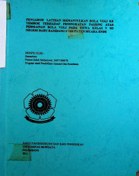 PENGARUH LATIHAN MEMANTULKAN BOLA VOLI KE TEMBOK TERHADAP PENINGKATAN PASSING ATAS PERMAINAN BOLA VOLI PADA SISWA KELAS V SD NEGERI BARU RAMBANG KABUPATEN MUARA ENIM