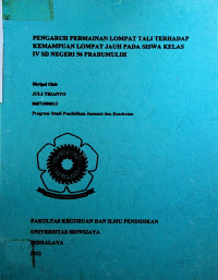 PENGARUH PERMAINAN LOMPAT TALI TERHADAP KEMAMPUAN LOMPAT JAUH PADA SISWA KELAS IV SD NEGERI 56 PRABUMULIH