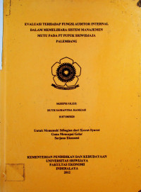 EVALUASI TERHADAP FUNGSI AUDITOR INTERNAL DALAM MEMELIHARA SISTEM MANAJEMEN MUTU PADA PT PUPUK SRIWIDJAJA PALEMBANG