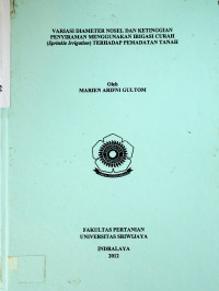 VARIASI DIAMETER NOSEL DAN KETINGGIAN PENYIRAMAN MENGGUNAKAN IRIGASI CURAH (Sprinkle Irrigation) TERHADAP PEMADATAN TANAH