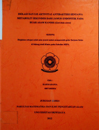 ISOLASI DAN UJI AKTIVITAS ANTIBAKTERI SENYAWA METABOLIT SEKUNDER DARI JAMUR ENDOFITIK PADA BUAH ASAM KANDIS (Garcinia cowa)