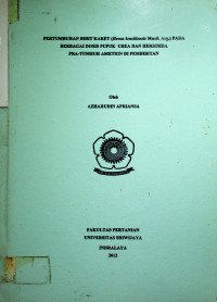 PERTUMBUHAN BIBIT KARET (Hevea brasiliensis Muell. Arg.) PADA BERBAGAI DOSIS PUPUK UREA DAN HERBISIDA PRA-TUMBUH AMETRIN DI PEMBIBITAN