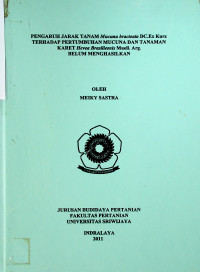 PENGARUH JARAK TANAM Mucuna bracteata DC.Ex Kurz TERHADAP PERTUMBUHAN MUCUNA DAN TANAMAN KARET Hevea Brasiliensis Muell. Arg. BELUM MENGHASILKAN